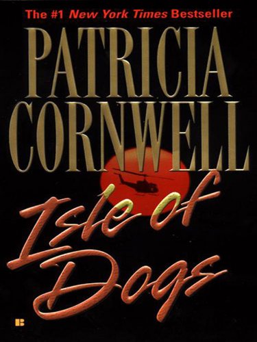 Patricia Cornwell - Isle Of Dogs