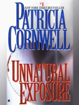 Patricia Cornwell Unnatural Exposure